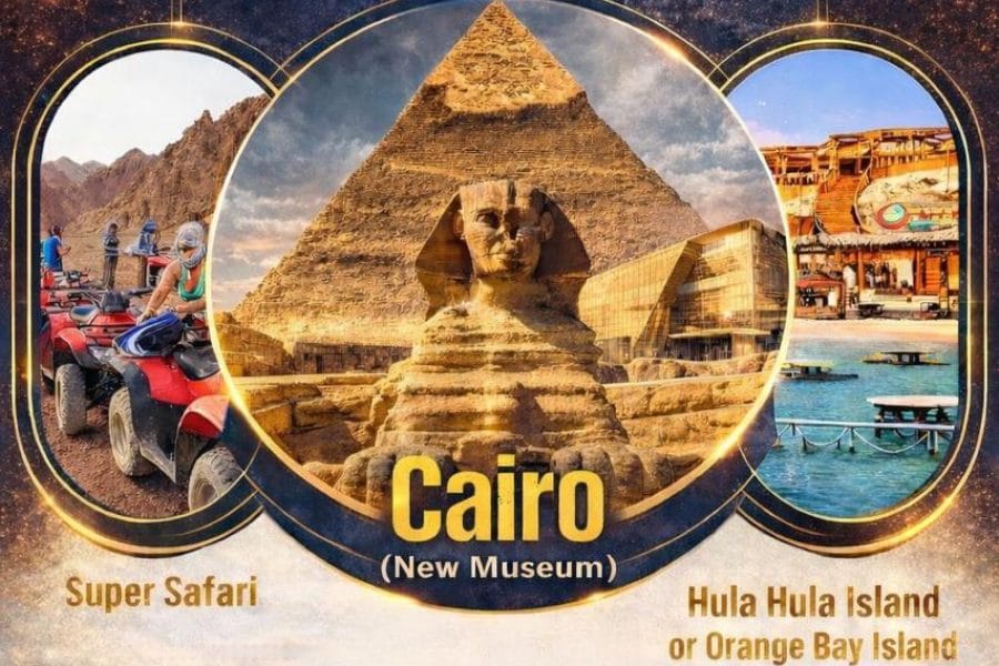 Package 4 (Cairo (New Museum) + Super Safari + Orange Bay island Or Hula Hula island)
