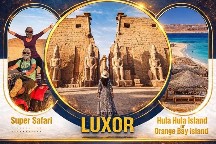 Package 7 (Luxor + Super Safari + Orange Bay island Or Hula Hula island)